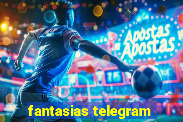 fantasias telegram